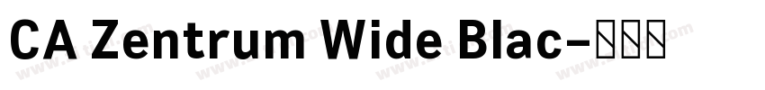 CA Zentrum Wide Blac字体转换